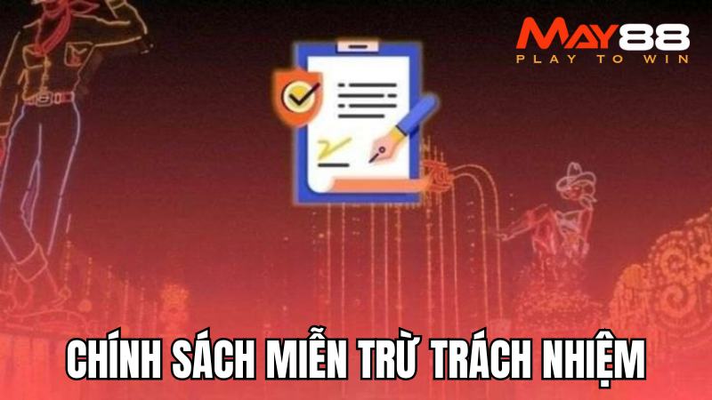 Chính sách miễn trừ hoạt động để xác định quyền lợi và trách nhiệm của các bên
